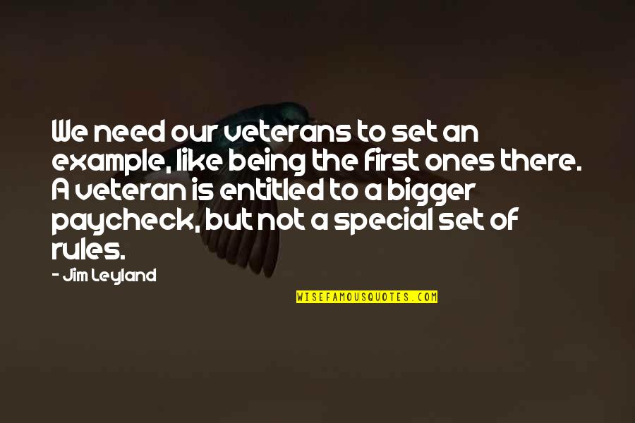 Being An Example Quotes By Jim Leyland: We need our veterans to set an example,
