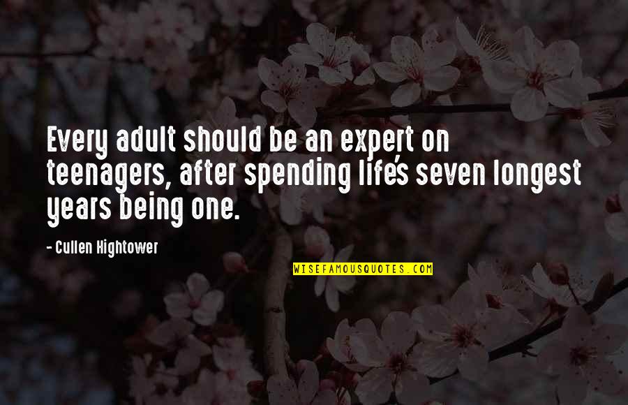 Being An Expert Quotes By Cullen Hightower: Every adult should be an expert on teenagers,