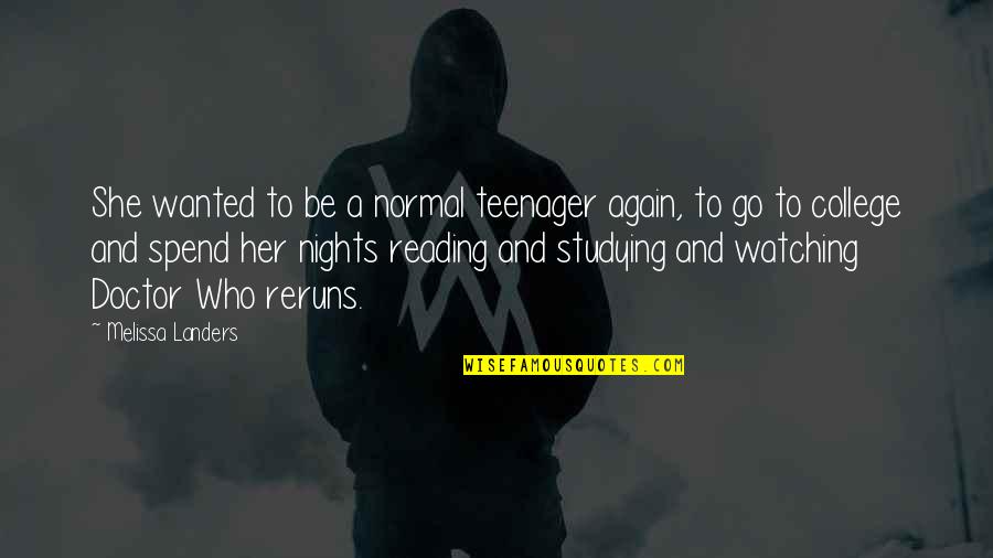 Being An Honest Person Quotes By Melissa Landers: She wanted to be a normal teenager again,