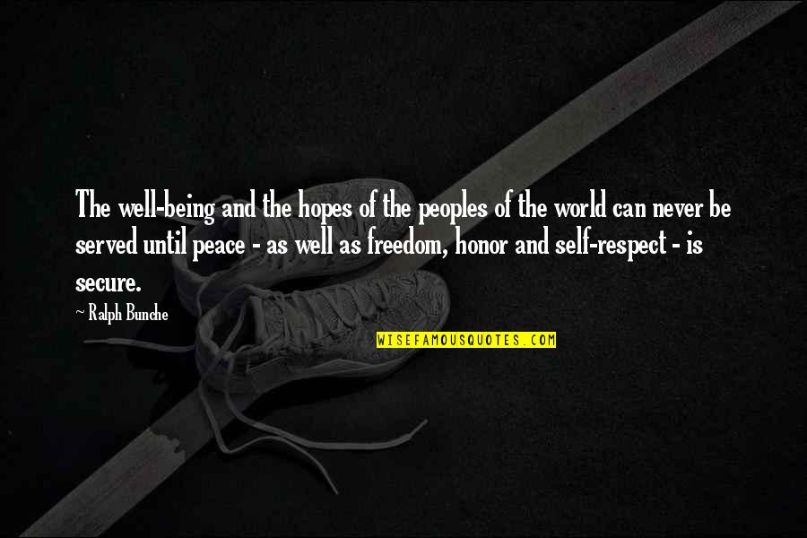 Being At Peace With The World Quotes By Ralph Bunche: The well-being and the hopes of the peoples