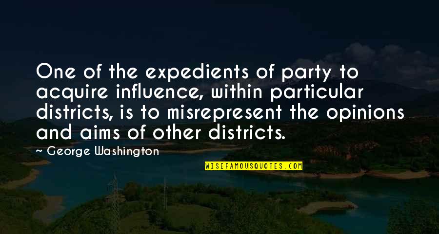 Being Attached To Someone Quotes By George Washington: One of the expedients of party to acquire