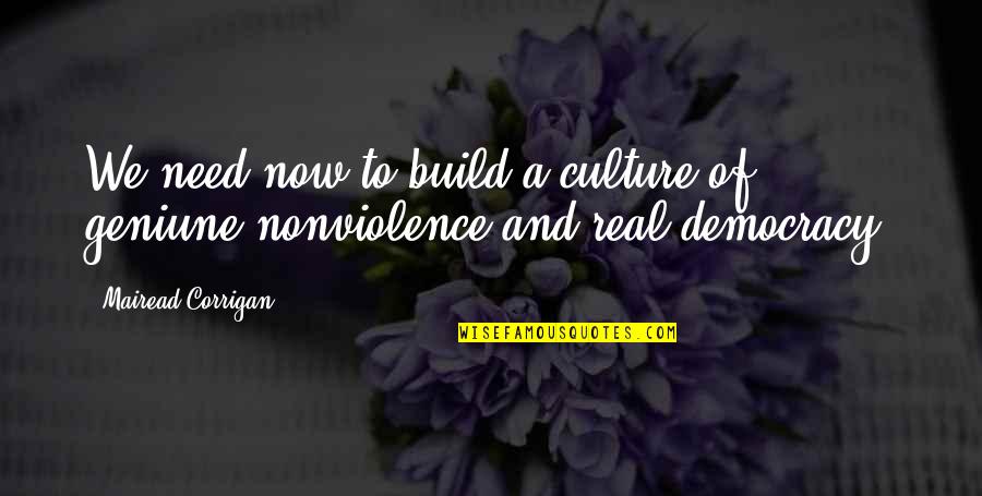 Being Bad At Golf Quotes By Mairead Corrigan: We need now to build a culture of Being Bad At Golf Quotes By Mairead Corrigan: We need now to build a culture of