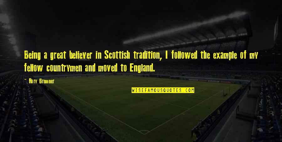 Being Believer Quotes By Rory Bremner: Being a great believer in Scottish tradition, I Being Believer Quotes By Rory Bremner: Being a great believer in Scottish tradition, I