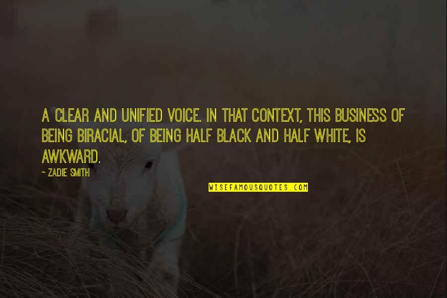 Being Black And White Quotes By Zadie Smith: A clear and unified voice. In that context, Being Black And White Quotes By Zadie Smith: A clear and unified voice. In that context,