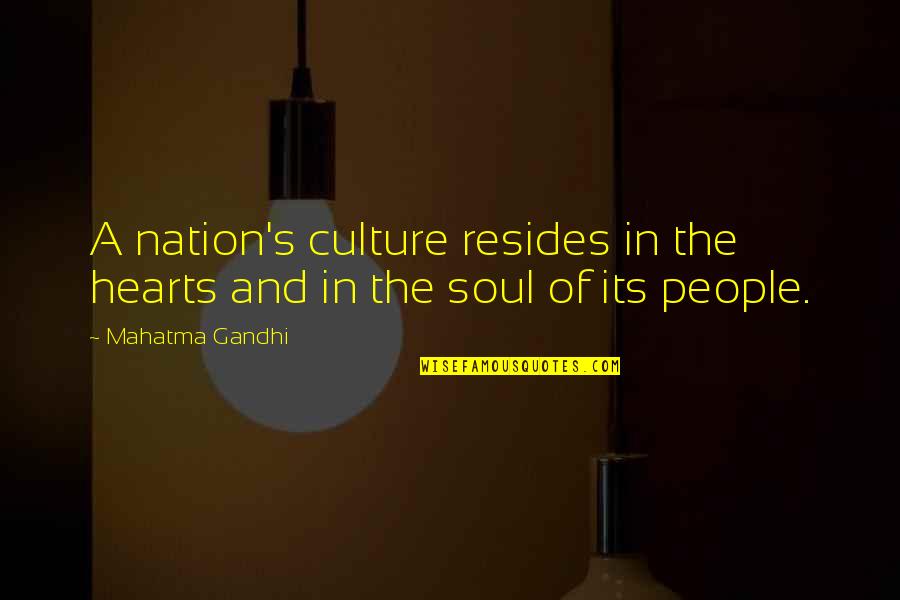 Being Black Sheep Quotes By Mahatma Gandhi: A nation's culture resides in the hearts and