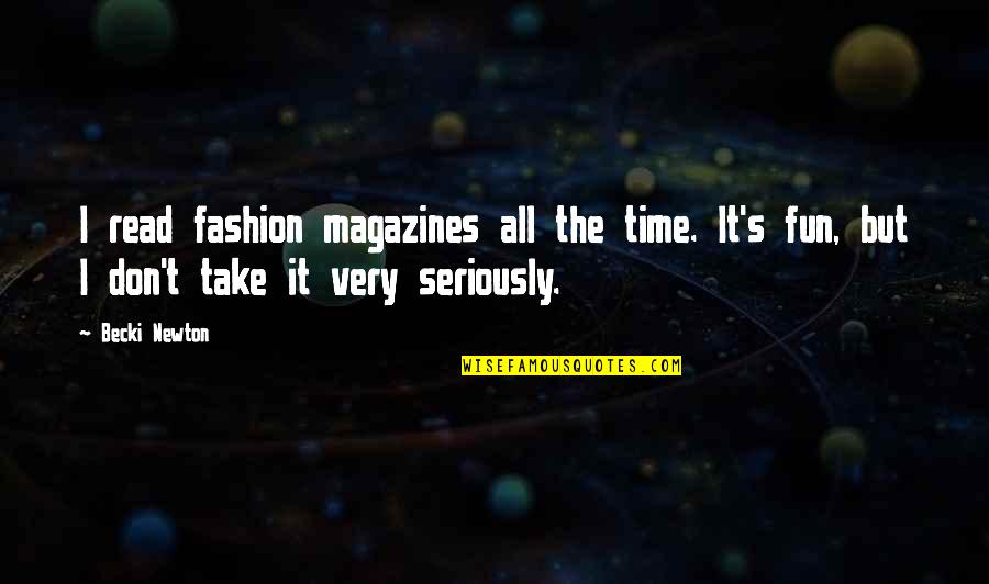 Being Blessed At Christmas Quotes By Becki Newton: I read fashion magazines all the time. It's