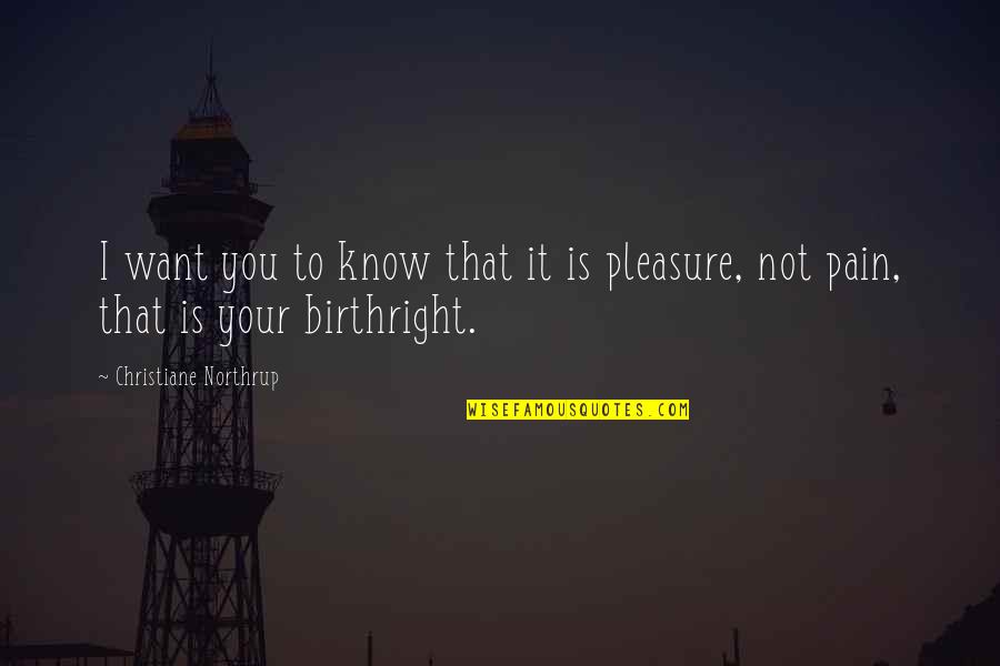 Being Boyish Quotes By Christiane Northrup: I want you to know that it is Being Boyish Quotes By Christiane Northrup: I want you to know that it is