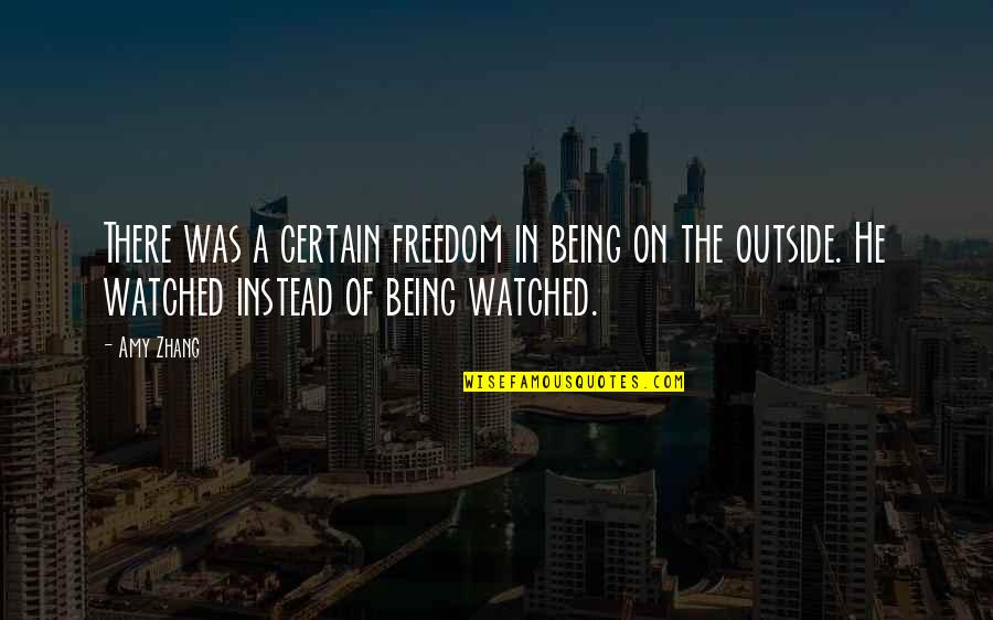 Being Certain Quotes By Amy Zhang: There was a certain freedom in being on