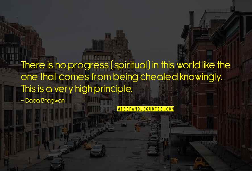 Being Cheated On Quotes By Dada Bhagwan: There is no progress (spiritual) in this world