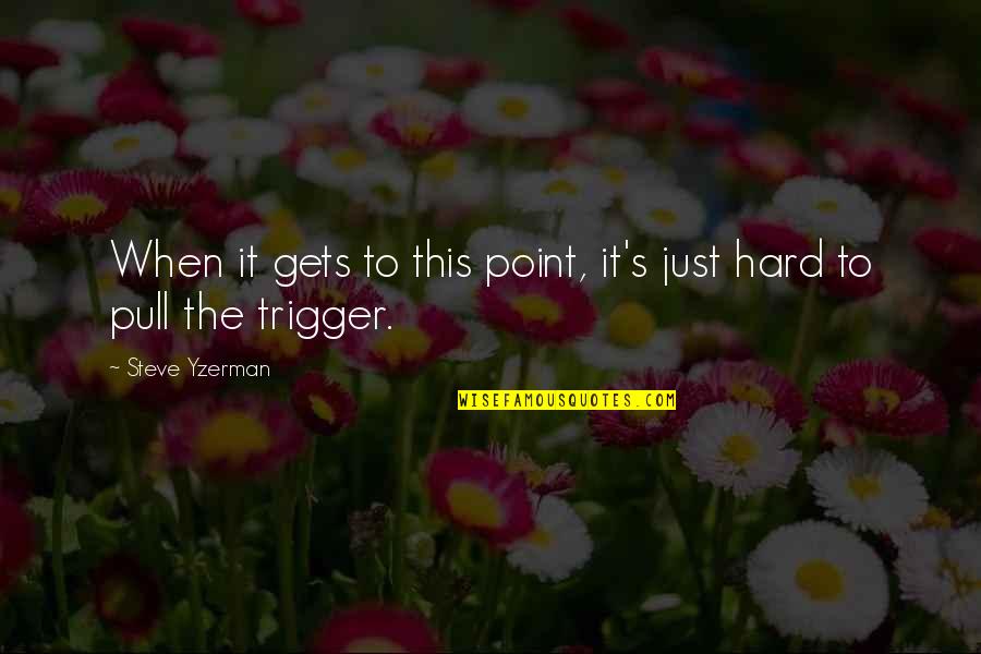 Being Classy Pinterest Quotes By Steve Yzerman: When it gets to this point, it's just Being Classy Pinterest Quotes By Steve Yzerman: When it gets to this point, it's just