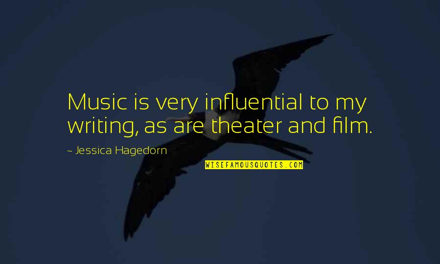 Being Close To The Finish Line Quotes By Jessica Hagedorn: Music is very influential to my writing, as