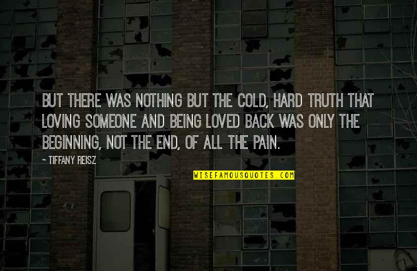 Being Cold To Someone Quotes By Tiffany Reisz: But there was nothing but the cold, hard