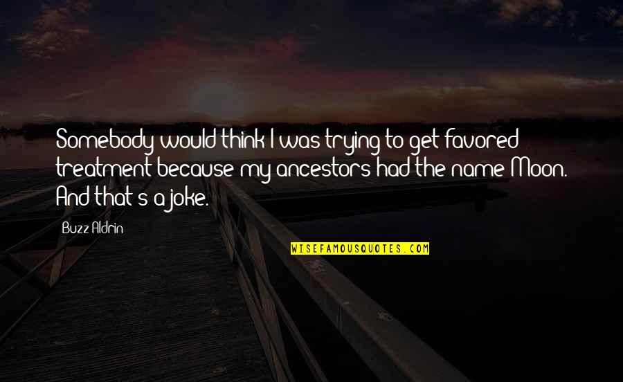Being Confined Quotes By Buzz Aldrin: Somebody would think I was trying to get Being Confined Quotes By Buzz Aldrin: Somebody would think I was trying to get
