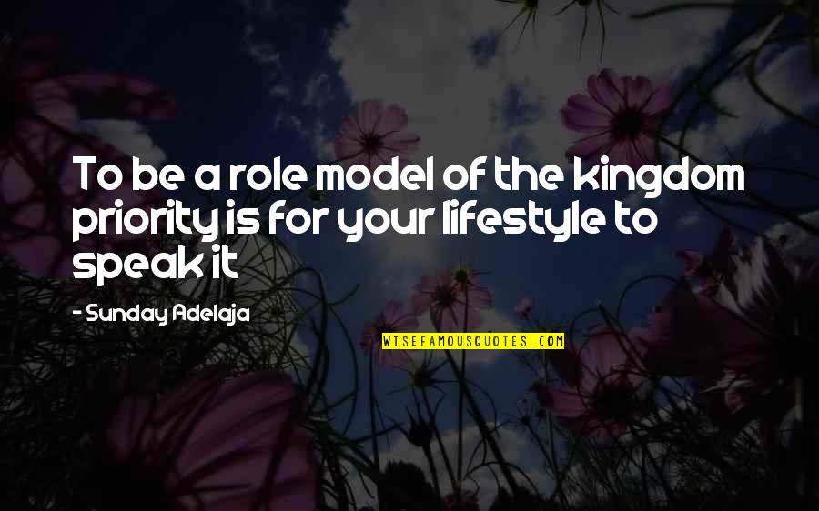 Being Confined Quotes By Sunday Adelaja: To be a role model of the kingdom