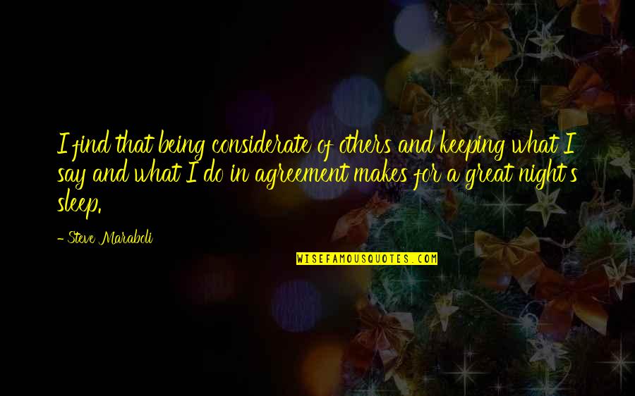 Being Considerate Of Others Quotes By Steve Maraboli: I find that being considerate of others and