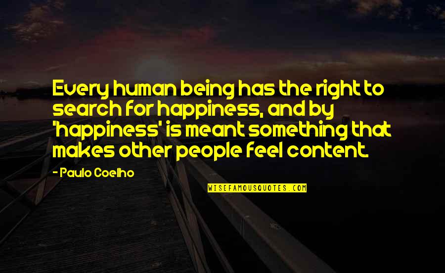 Being Content With Life Quotes By Paulo Coelho: Every human being has the right to search
