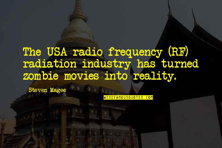 Being Content With Life Quotes By Steven Magee: The USA radio frequency (RF) radiation industry has