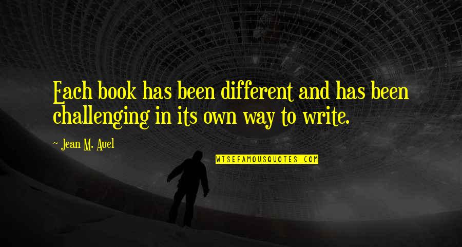 Being Covered Quotes By Jean M. Auel: Each book has been different and has been