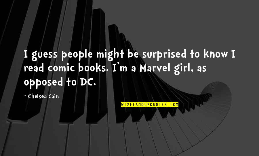 Being Crazy And Having Fun Tumblr Quotes By Chelsea Cain: I guess people might be surprised to know Being Crazy And Having Fun Tumblr Quotes By Chelsea Cain: I guess people might be surprised to know