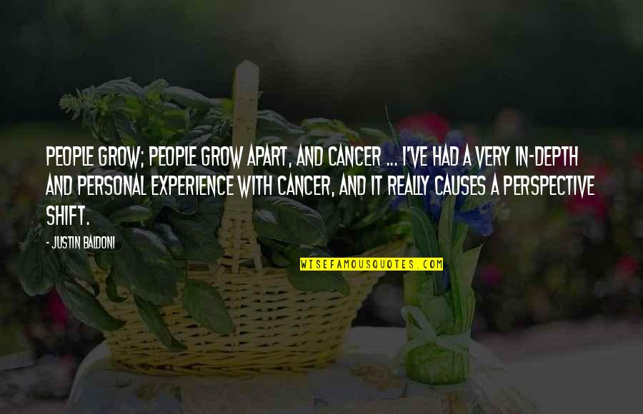 Being Dealt A Good Hand Quotes By Justin Baldoni: People grow; people grow apart, and cancer ...