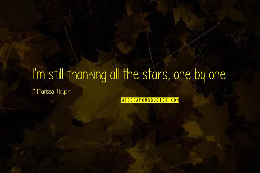 Being Dense Quotes By Marissa Meyer: I'm still thanking all the stars, one by Being Dense Quotes By Marissa Meyer: I'm still thanking all the stars, one by