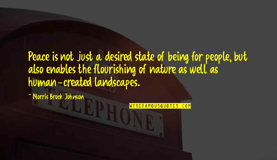 Being Desired Quotes By Norris Brock Johnson: Peace is not just a desired state of Being Desired Quotes By Norris Brock Johnson: Peace is not just a desired state of