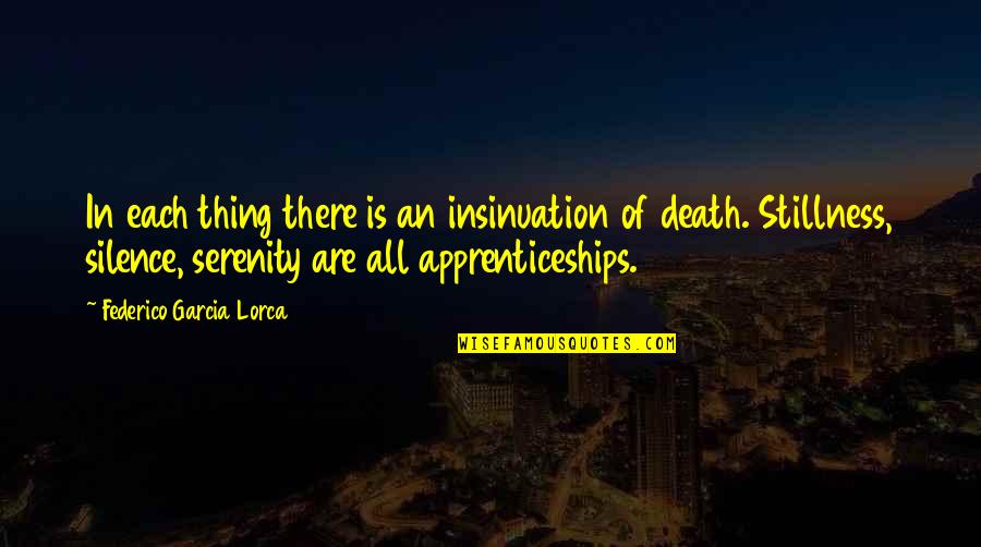 Being Disappointed In Others Quotes By Federico Garcia Lorca: In each thing there is an insinuation of