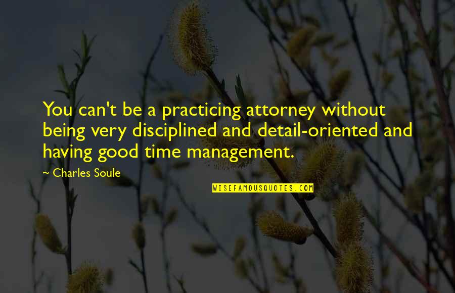 Being Disciplined Quotes By Charles Soule: You can't be a practicing attorney without being