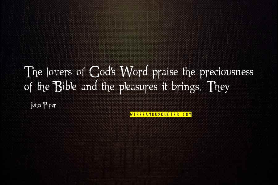 Being Drug Free Quotes By John Piper: The lovers of God's Word praise the preciousness