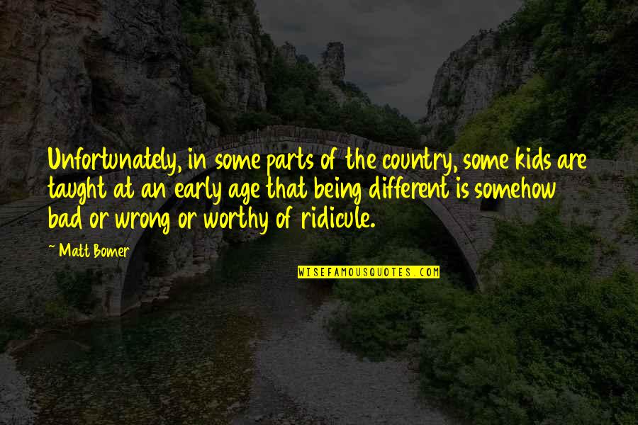 Being Early Quotes By Matt Bomer: Unfortunately, in some parts of the country, some Being Early Quotes By Matt Bomer: Unfortunately, in some parts of the country, some