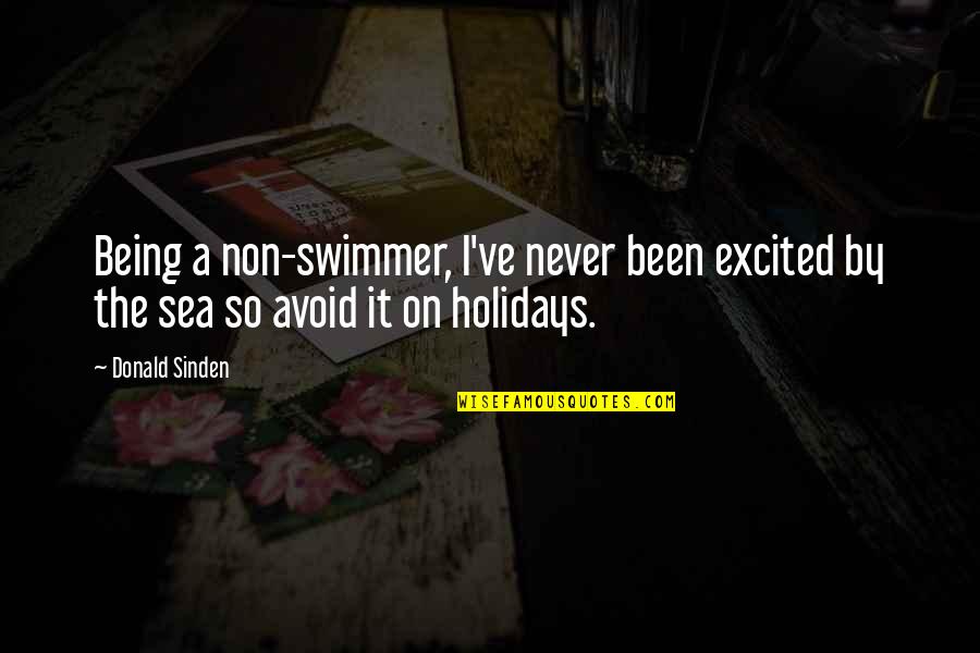 Being Excited Quotes By Donald Sinden: Being a non-swimmer, I've never been excited by