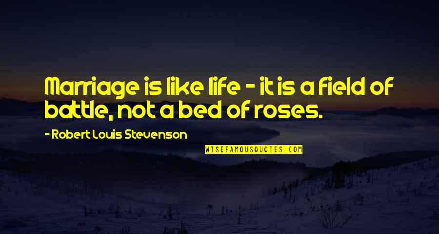 Being Extremely Happy Quotes By Robert Louis Stevenson: Marriage is like life - it is a