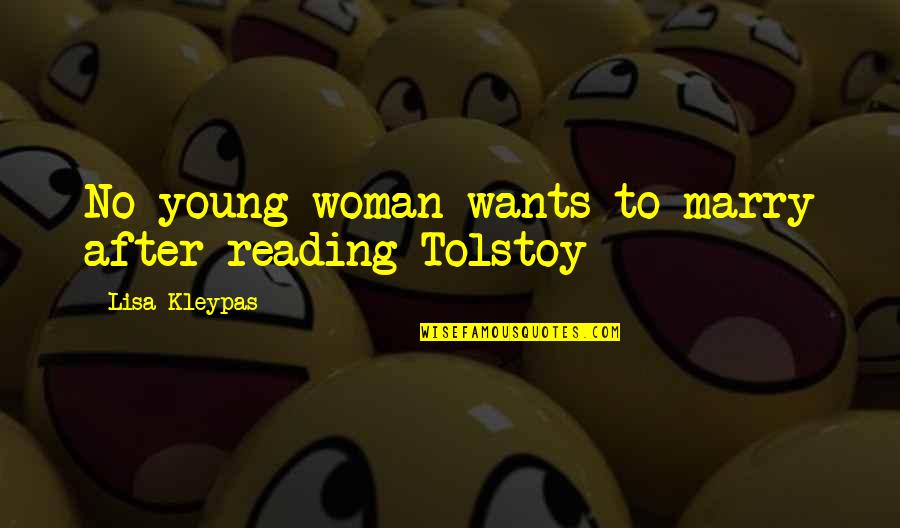Being Faithful To Your Boyfriend Quotes By Lisa Kleypas: No young woman wants to marry after reading