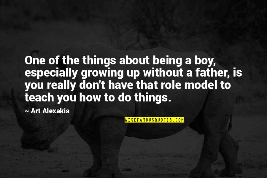 Being Father Quotes By Art Alexakis: One of the things about being a boy,