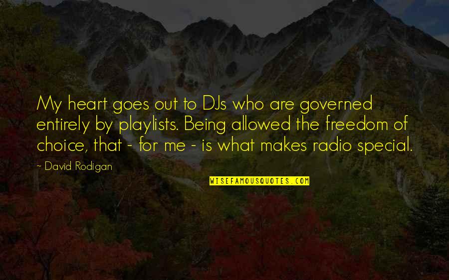 Being Freedom Quotes By David Rodigan: My heart goes out to DJs who are