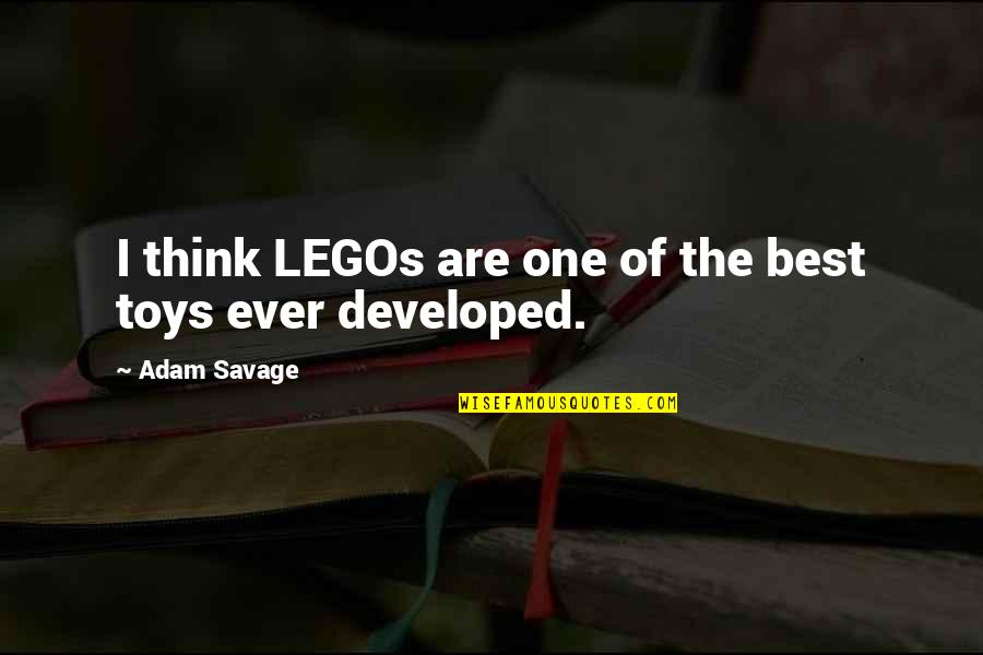 Being Fresh With Swag Quotes By Adam Savage: I think LEGOs are one of the best