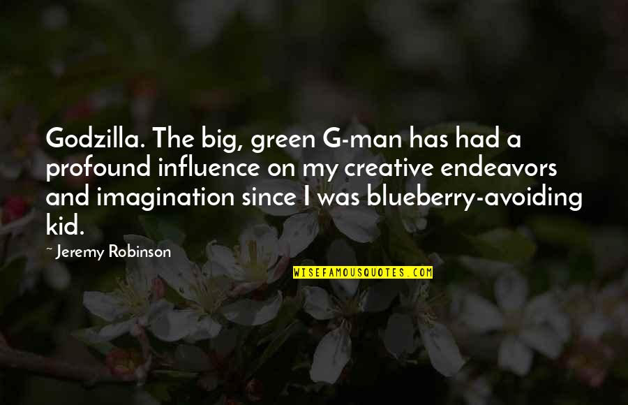 Being God's Instrument Quotes By Jeremy Robinson: Godzilla. The big, green G-man has had a