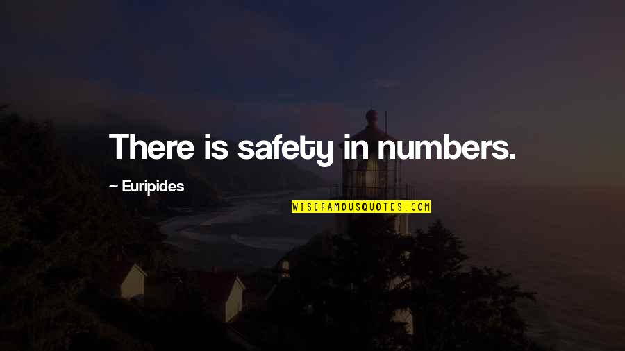 Being Good Looking Quotes By Euripides: There is safety in numbers.