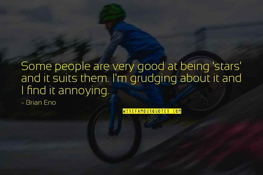 Being Good People Quotes By Brian Eno: Some people are very good at being 'stars'