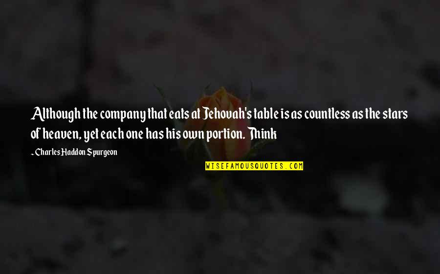 Being Grateful For Your Boyfriend Quotes By Charles Haddon Spurgeon: Although the company that eats at Jehovah's table