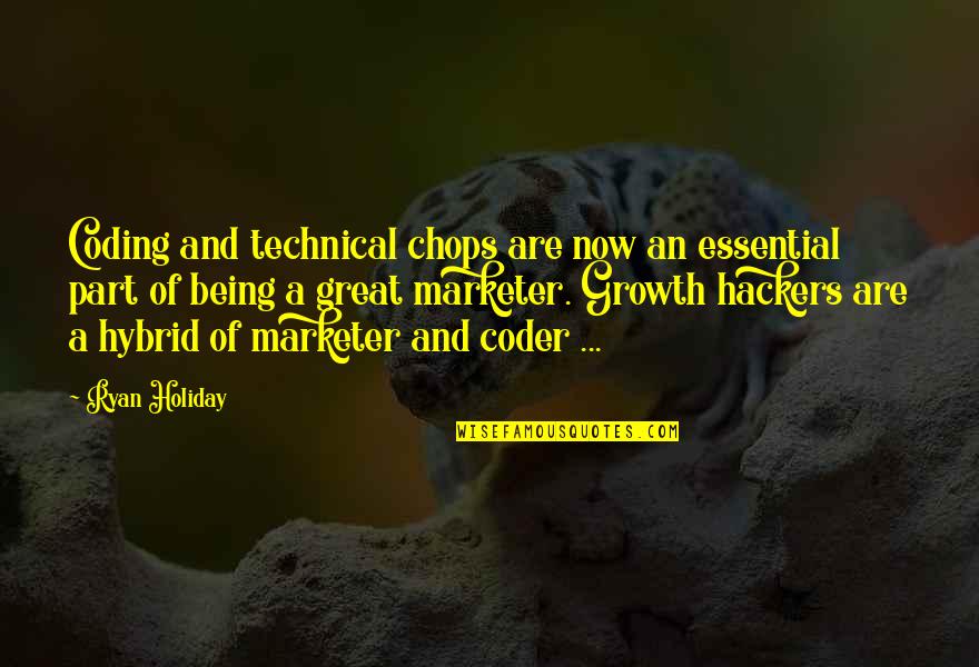 Being Great Quotes By Ryan Holiday: Coding and technical chops are now an essential Being Great Quotes By Ryan Holiday: Coding and technical chops are now an essential