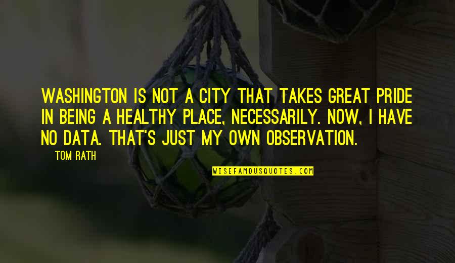 Being Great Quotes By Tom Rath: Washington is not a city that takes great Being Great Quotes By Tom Rath: Washington is not a city that takes great