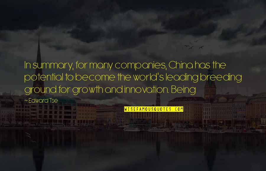 Being Growth Quotes By Edward Tse: In summary, for many companies, China has the Being Growth Quotes By Edward Tse: In summary, for many companies, China has the