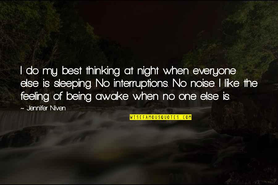 Being Happy And At Peace Quotes By Jennifer Niven: I do my best thinking at night when