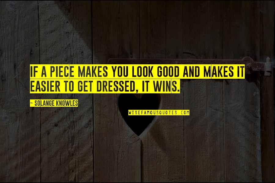 Being Happy On The Outside But Sad On The Inside Quotes By Solange Knowles: If a piece makes you look good and
