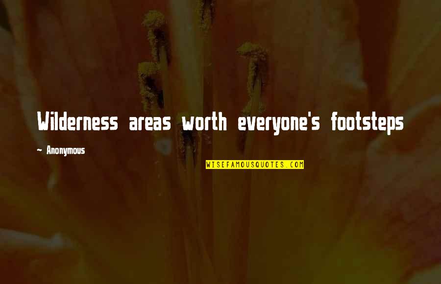 Being Happy With Someone New Quotes By Anonymous: Wilderness areas worth everyone's footsteps