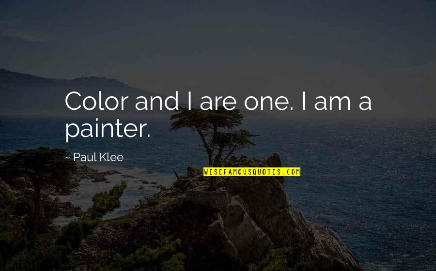 Being Haunted Quotes By Paul Klee: Color and I are one. I am a