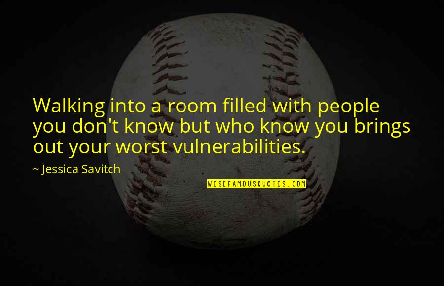Being Headstrong Quotes By Jessica Savitch: Walking into a room filled with people you Being Headstrong Quotes By Jessica Savitch: Walking into a room filled with people you