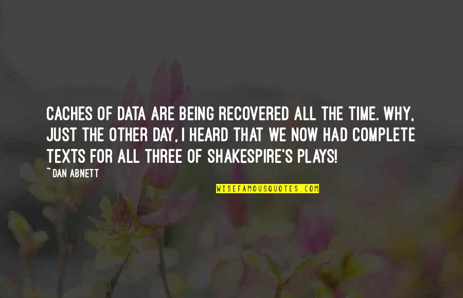 Being Heard Quotes By Dan Abnett: Caches of data are being recovered all the