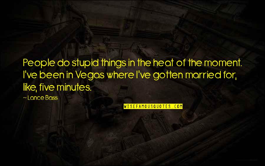 Being Heartbroken Quotes By Lance Bass: People do stupid things in the heat of